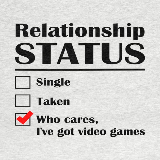 Relationship Status Video Games by ChelsieJ22